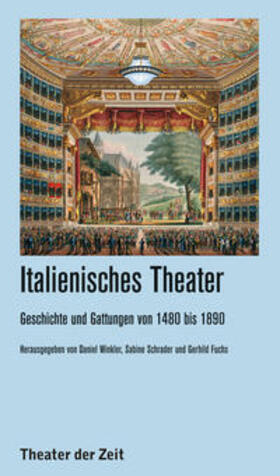 Fuchs / Schrader / Winkler |  Italienisches Theater | Buch |  Sack Fachmedien
