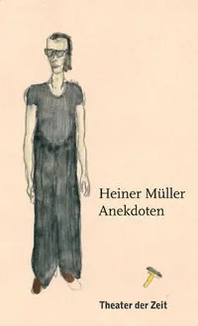 Müller / Irmer |  Heiner Müller - Anekdoten | Buch |  Sack Fachmedien