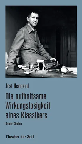 Hermand |  Die aufhaltsame Wirkungslosigkeit eines Klassikers | eBook | Sack Fachmedien