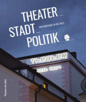 Bruder / Fischer / Grünauer |  Theater_Stadt_Politik | Buch |  Sack Fachmedien