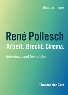 Irmer |  René Pollesch – Arbeit. Brecht. Cinema. | eBook | Sack Fachmedien