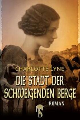 Lyne |  Die Stadt der schweigenden Berge | eBook | Sack Fachmedien