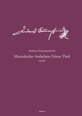 Heinemann |  Andreas-Hammerschmidt-Werkausgabe Band 3: Musicalischer Andachten Dritter Theil (1642) | Buch |  Sack Fachmedien
