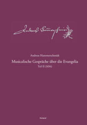 Heinemann |  Andreas-Hammerschmidt-Werkausgabe Band 9.2: Musicalische Gespräche über die Evangelia, Teil 2 (1656) | Buch |  Sack Fachmedien
