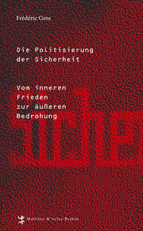 Gros |  Die Politisierung der Sicherheit | Buch |  Sack Fachmedien