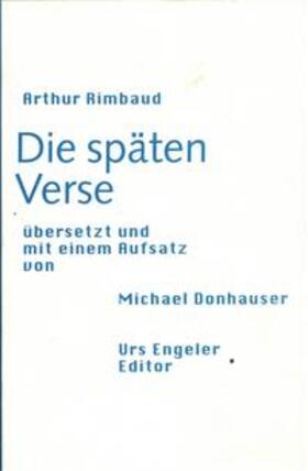 Rimbaud / Donhauser |  Die späten Verse | Buch |  Sack Fachmedien