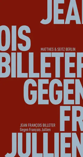 Billeter |  Gegen François Jullien | Buch |  Sack Fachmedien