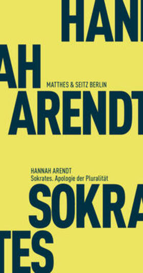 Arendt / Bormuth |  Sokrates. Apologie der Pluralität | Buch |  Sack Fachmedien