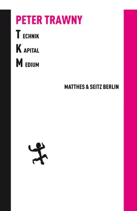 Trawny |  Technik.Kapital.Medium | eBook | Sack Fachmedien