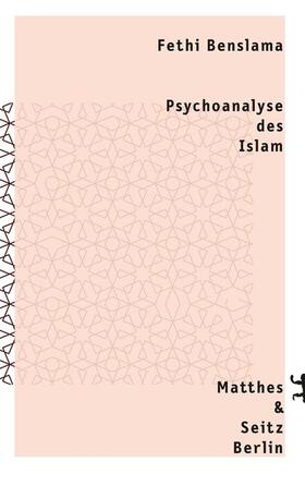 Benslama |  Psychoanalyse des Islam | eBook | Sack Fachmedien