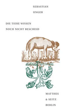 Unger |  Die Tiere wissen noch nicht Bescheid | Buch |  Sack Fachmedien