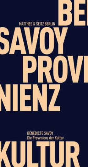 Savoy |  Die Provenienz der Kultur | Buch |  Sack Fachmedien