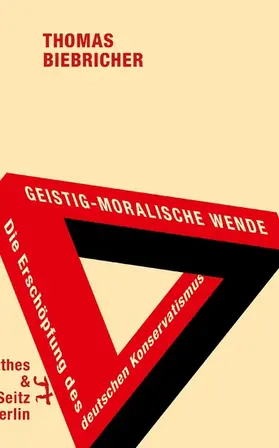 Biebricher |  Geistig-moralische Wende. Die Erschöpfung des deutschen Konservatismus | eBook | Sack Fachmedien