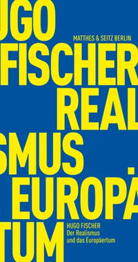 Fischer / Dietzsch / Havelka |  Der Realismus und das Europäertum | Buch |  Sack Fachmedien