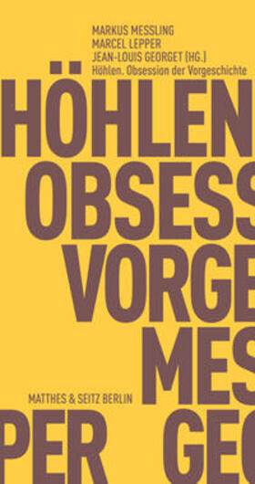 Messling / Lepper / Georget |  Höhlen. Obsession der Vorgeschichte | Buch |  Sack Fachmedien