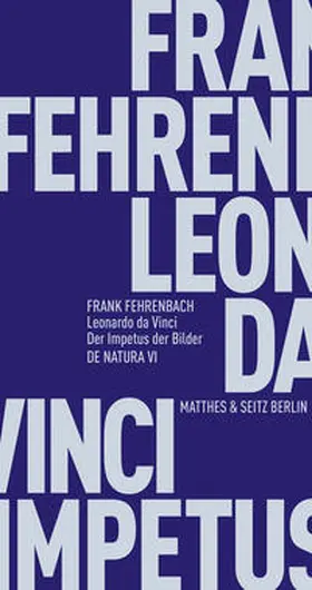 Fehrenbach |  Leonardo da Vinci. Der Impetus der Bilder | Buch |  Sack Fachmedien