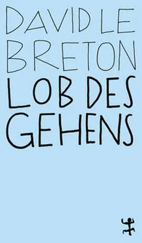 Le Breton |  Lob des Gehens | Buch |  Sack Fachmedien