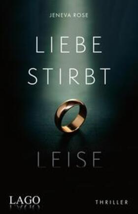 Rose |  Liebe stirbt leise | eBook | Sack Fachmedien