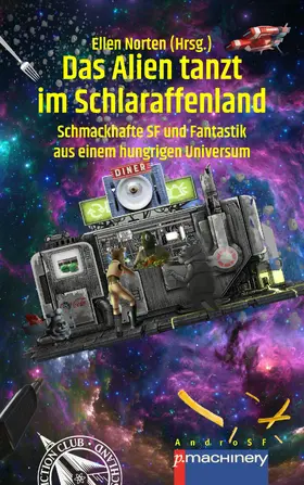 Norten |  DAS ALIEN TANZT IM SCHLARAFFENLAND | eBook | Sack Fachmedien