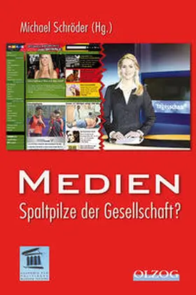 Schröder |  Medien - Spaltpilze der Gesellschaft? | Buch |  Sack Fachmedien