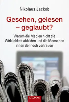 Jackob |  Gesehen, gelesen - geglaubt? | Buch |  Sack Fachmedien