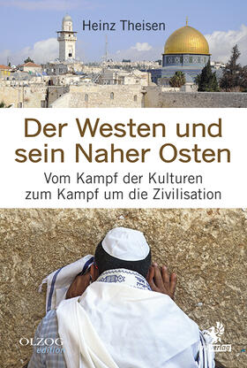 Theisen |  Der Westen und sein Naher Osten | Buch |  Sack Fachmedien