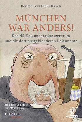 Löw / Dirsch |  München war anders! | Buch |  Sack Fachmedien