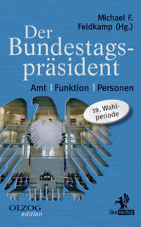 Feldkamp |  Der Bundestagspräsident | Buch |  Sack Fachmedien