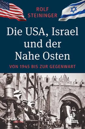 Steininger |  Die USA, Israel und der Nahe Osten | Buch |  Sack Fachmedien