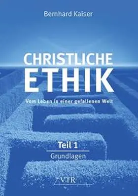 Kaiser |  Christliche Ethik: Vom Leben in einer gefallenen Welt | Buch |  Sack Fachmedien