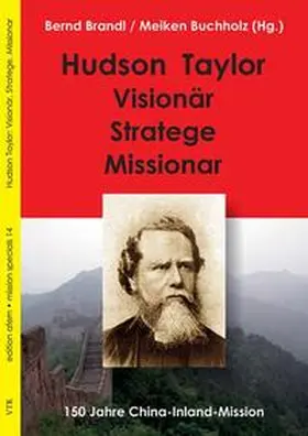 Brandl / Buchholz |  Hudson Taylor: Visionär, Stratege, Missionar | Buch |  Sack Fachmedien