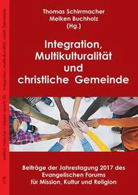 Schirrmacher / Buchholz |  Integration, Multikulturalität und christliche Gemeinde | Buch |  Sack Fachmedien