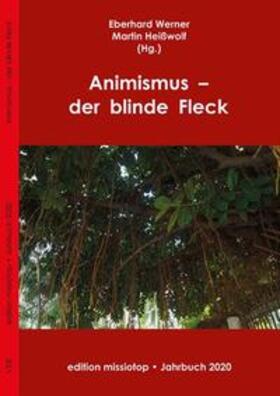 Werner / Heißwolf / Käser |  Animismus – der blinde Fleck | Buch |  Sack Fachmedien