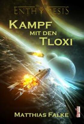 Falke |  Kampf mit den Tloxi | eBook | Sack Fachmedien