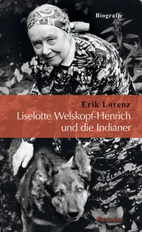 Lorenz |  Liselotte Welskopf-Henrich und die Indianer | Buch |  Sack Fachmedien