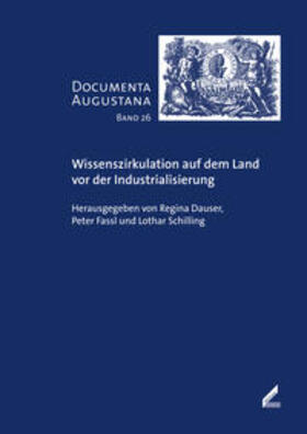 Dauser / Institut für Europäische Kulturgeschichte der Universität Augsburg / Fassl |  Wissenszirkulation auf dem Land vor der Industrialisierung | Buch |  Sack Fachmedien