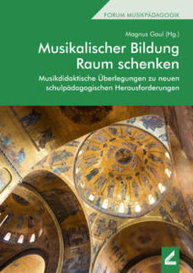 Gaul |  Musikalischer Bildung Raum schenken | Buch |  Sack Fachmedien