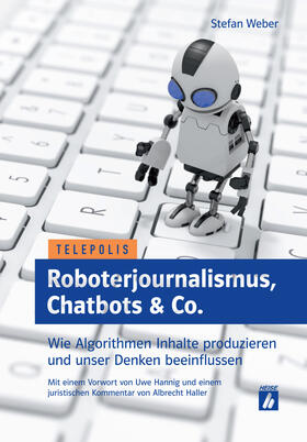 Weber |  Roboterjournalismus, Chatbots & Co. | Buch |  Sack Fachmedien
