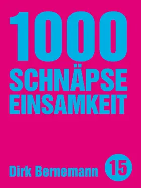 Bernemann |  1000 Schnäpse Einsamkeit | eBook | Sack Fachmedien