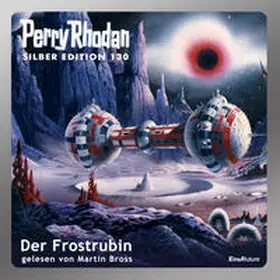 Kneifel / Ewers / Mahr |  Perry Rhodan Silberedition 130 - Der Frostrubin | Sonstiges |  Sack Fachmedien