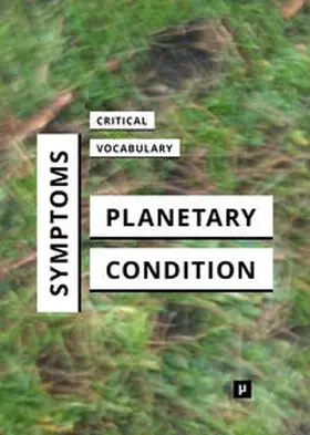 Bunz / Kaiser / Thiele |  Symptoms of the Planetary Condition | Buch |  Sack Fachmedien