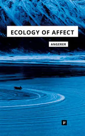 Angerer | Ecology of Affect | Buch | 978-3-95796-095-5 | sack.de