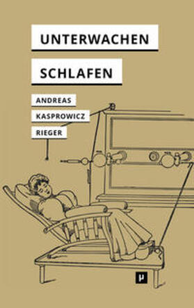 Andreas / Kasprowicz / Rieger |  Unterwachen und Schlafen | Buch |  Sack Fachmedien
