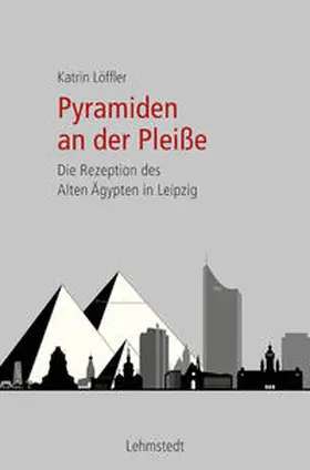 Löffler | Pyramiden an der Pleiße | Buch | 978-3-95797-212-5 | sack.de