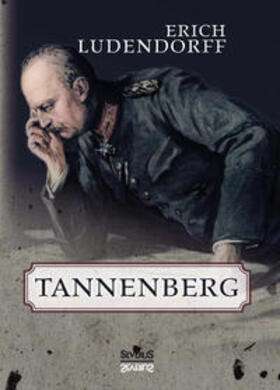 Ludendorff / Bedey |  Tannenberg | Buch |  Sack Fachmedien