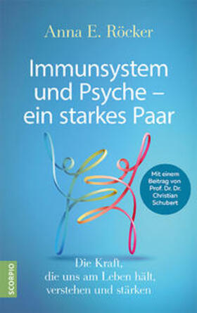 Röcker / Schubert |  Immunsystem und Psyche - ein starkes Paar | Buch |  Sack Fachmedien