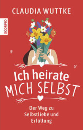 Wuttke |  Ich heirate mich selbst | Buch |  Sack Fachmedien