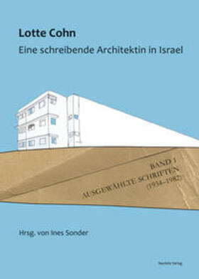 Cohn / Sonder |  Lotte Cohn. Eine schreibende Architektin in Israel | Buch |  Sack Fachmedien