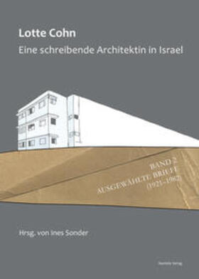 Cohn / Sonder |  Cohn, L: Lotte Cohn. Eine schreibende Architektin in Israel | Buch |  Sack Fachmedien