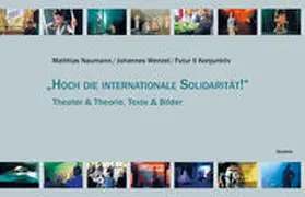 Naumann / Wenzel / Futur II Konjunktiv |  „Hoch die internationale Solidarität!“ | Buch |  Sack Fachmedien